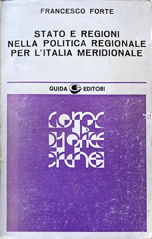 STATO E REGIONI NELLA POLITICA REGIONALE PER L'ITALIA MERIDIONALE: DIECI LEZIONI. STATE AND REGIO...