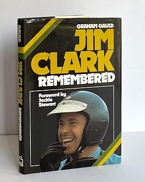 Jim Clark Remembered - SIGNED and inscribed by Jim Clark's friend, Ian Scott-Watson.