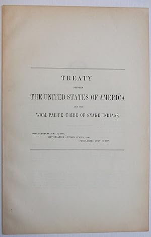 TREATY BETWEEN THE UNITED STATES OF AMERICA AND THE WOLL-PAH-PE TRIBE OF SNAKE INDIANS. CONCLUDED...