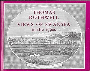 Thomas Rothwell : Views of Swansea in the 1790s