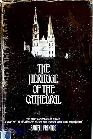 The Heritage of the Cathedral [inscribed by the author's son, Sartell Prentice, Jr. ]