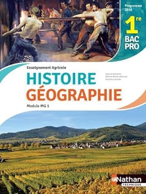 histoire-géographie ; module MG 1 ; 1re bac pro agricole ; livre de l'élève ; programme 2016