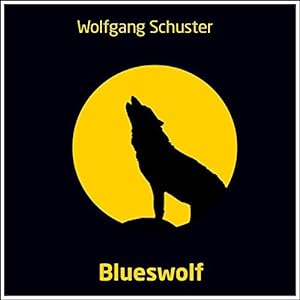 Blueswolf - Wolfgang Schuster