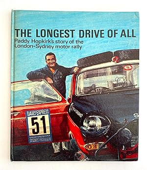 The Longest Drive of All. Paddy Hopkirk's Story of the London-Sydney Motor Rally - SIGNED and Ins...