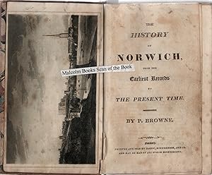 The History Of Norwich, From The Earliest Records To The Present Time