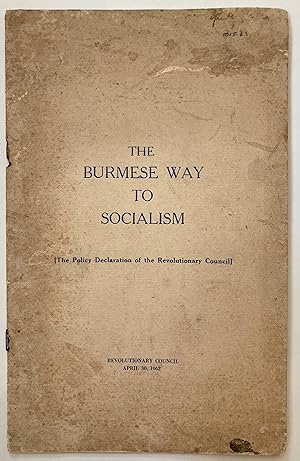 The Burmese way to socialism [Policy declaration of the Revolutionary Council]