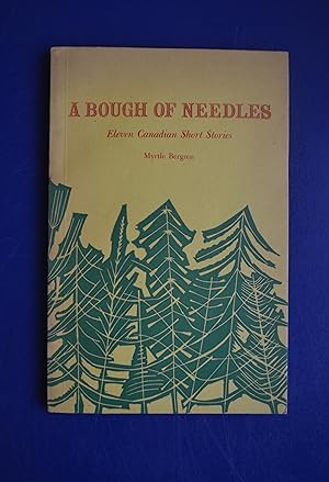 A Bough of Needles | Eleven Canadian Short Stories