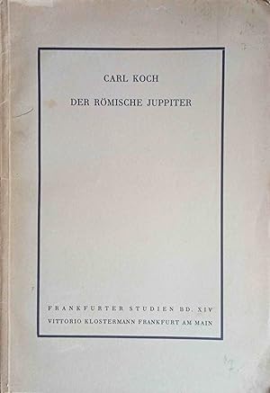 Der römische Juppiter. Frankfurter Studien zur Religion und Kultur der Antike ; Bd. XIV