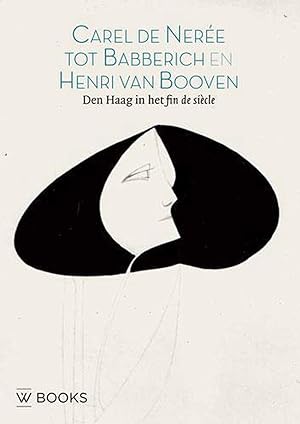 Carel De Nerée tot Babberich en Henri van Booven: De Haag in het fin de siècle