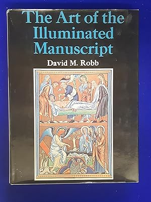 The Art of the Illuminated Manuscript.
