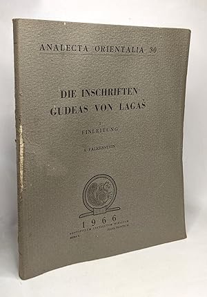Die inschriften gudeas von lagas - I Einleitung - analecta orientalia 30