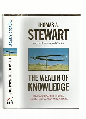 The Wealth of Knowledge; Intellectual Capital and the Twenty-First Century Organization