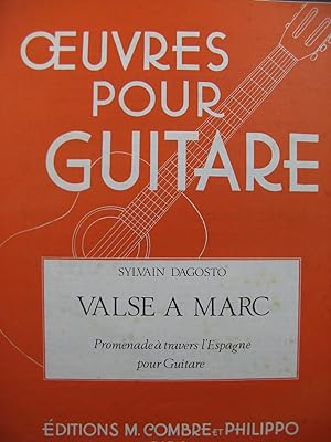 DAGOSTO Sylvain Valse à Marc Promenade à travers l'Espagne Guitare 1971