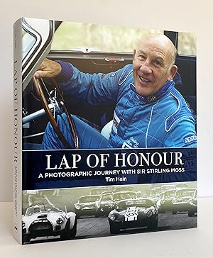 Lap of Honour: A Photographic Journey with Sir Stirling Moss - SIGNED and inscribed by the Author...
