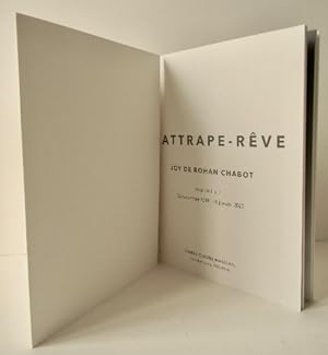 L ATTRAPE-REVE. Catalogue de l exposition L Attrape-Rêve de Joy de Rohan Chabot présentée par la ...
