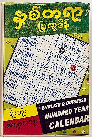 English and Burmese Hundred Year Calendar : Almanac for one hundred years with English and Burmes...