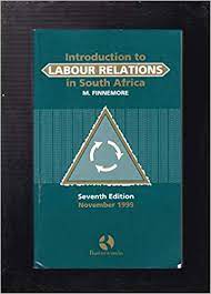 Introduction to Labour Relations in South Africa (Seventh Edition)