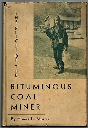 (Association Copy) The Plight of the Bituminous Coal Miner