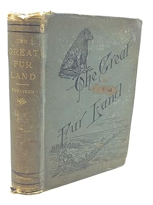 THE GREAT FUR LAND or Sketches of Life in the Hudson's Bay Territory