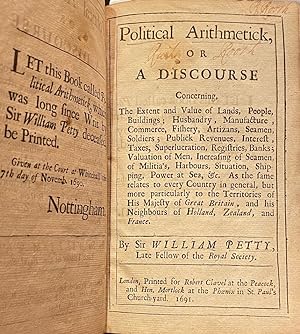 Political Arithmetick, Or A Discourse Concerning The Extent And Valuable Lands, People, Buildings...