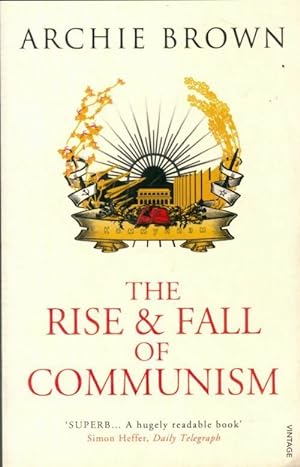 The rise & fall of communism - Archie Brown