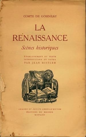 La Renaissance. Sc?nes historiques - Marcel Gobineau