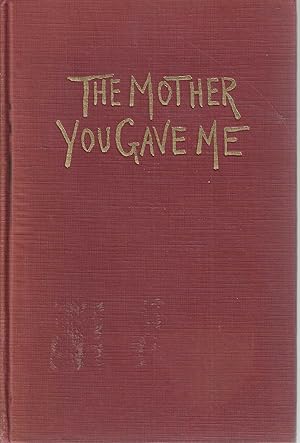 The mother you gave me