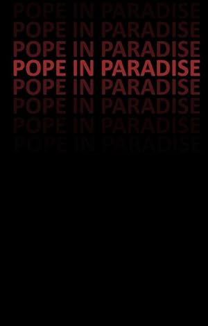 Pope in Paradise : Der Papst im Paradies
