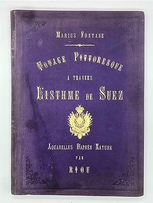 Voyage pittoresque à travers l'Isthme de Suez. Album des souverain