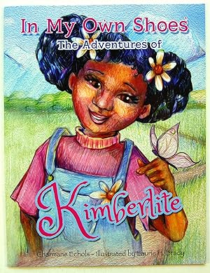 In My Own Shoes: The Adventures of Kimberlite, Signed