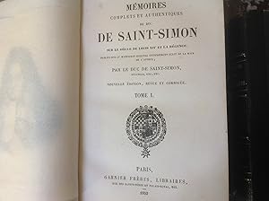 Mémoires complets et authentiques du Duc de SAINT - SIMON sur le siècle de LOUIS XIV et la Régence .