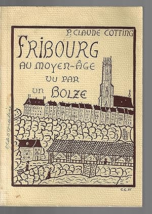 Fribourg au moyen-âge vu par un bolze