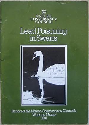 Lead Poisoning in Swans - Report of the Nature Conservancy Council's Working Group