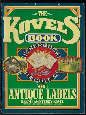 The Kovels' Book of Antique Labels: Historic Packaging Designs for Decoration & Appreciation