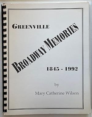 Greenville Broadway memories, 1845-1992
