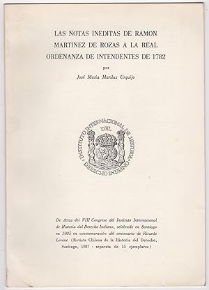 Las Notas Ineditas de Ramon Martinez de Rosas a la Real Ordenanza de Intendentes de 1782