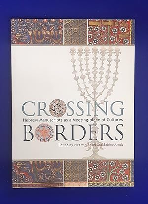 Crossing Borders : Hebrew Manuscripts as a Meeting-Place of Cultures.