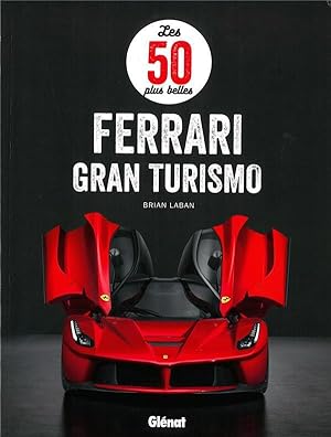 les 50 plus belles Ferrari Gran Turismo