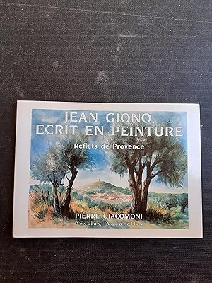 Jean Giono, écrit en peinture - Reflets de Provence