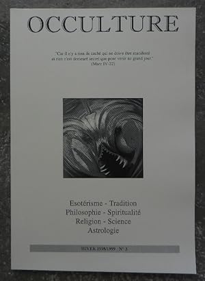 Occulture N° 3. Esotérisme, Tradition, Philosophie, Spiritualité, religion, science, astrologie.