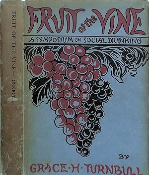 Fruit Of The Vine: A Symposium On Social Drinking