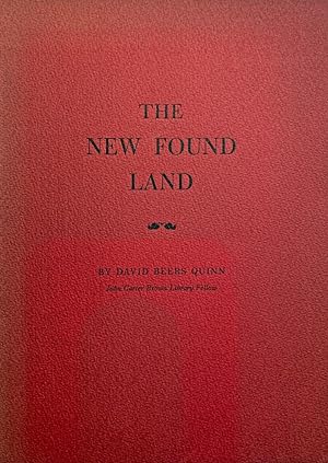 The New Found Land: The English Contribution to the Discovery of North America.