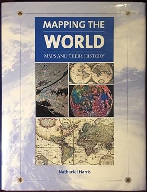 Mapping the World: Maps and Their History.