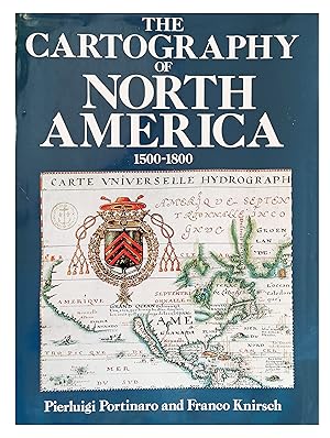 The Cartography of North America 15000-1800.