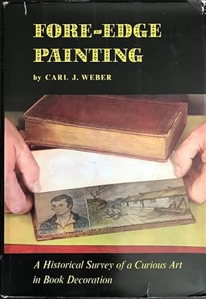Fore-edge Painting. A historical survey of a curious art . . .