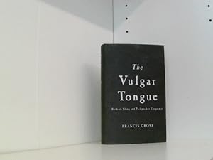 The Vulgar Tongue: Buckish Slang and Pickpocket Eloquence