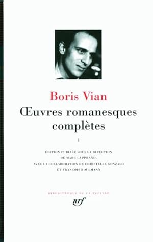 Oeuvres romanesques complètes / Boris Vian. 1. Oeuvres romanesques complètes