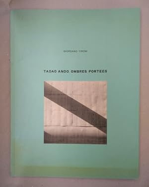 Tadao Ando, Ombres portees.