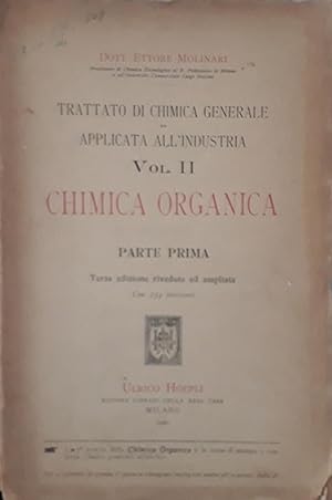 Trattato di chimica generale ed applicata all'industria (vol.II) - Chimica organica (parte prima)