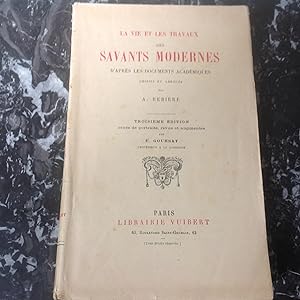 La vie et les travaux des SAVANTS Modernes 42 portraits de SAVANTS en mathématique en Astronomie ...